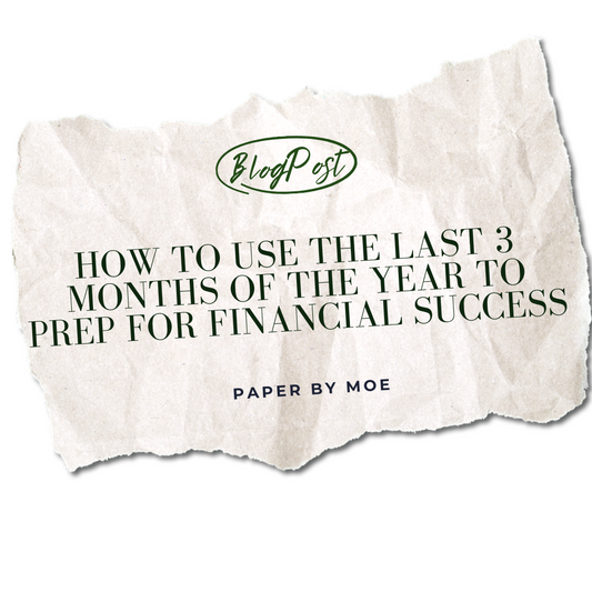 How to Use the Last 3 Months of the Year to Prep for Financial Success