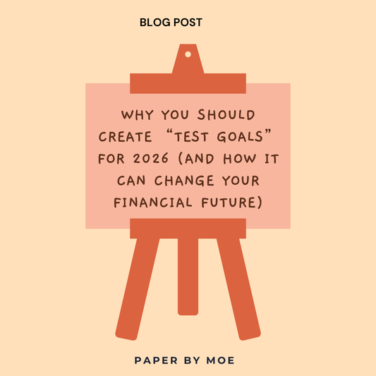 Why You Should Create “Test Goals” for 2026 (and How It Can Change Your Financial Future)