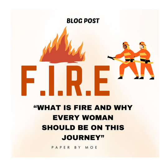 What Is FIRE and Why Every Woman Should Be on This Journey