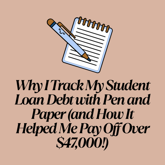 📚 Why I Track My Student Loan Debt with Pen and Paper (and How It Helped Me Pay Off Over $47,000!)