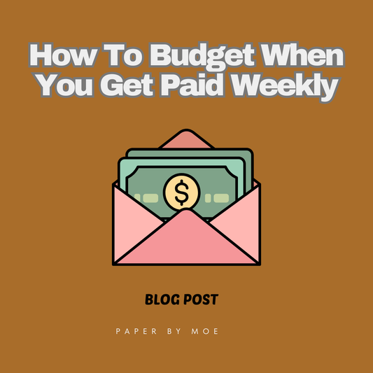 How To Budget When You Get Paid Weekly